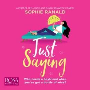 Just Saying – okładka audiobooka, autor Sophie Ranald