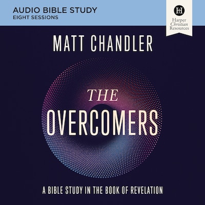 The Overcomers Bible Study: Audio