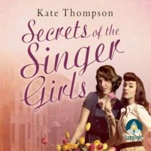 Secrets of the Singer Girls – okładka audiobooka, autor Kate Thompson