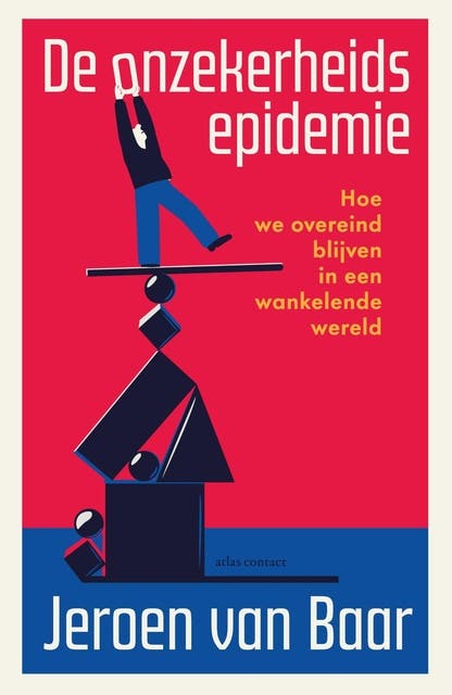 De onzekerheidsepidemie: Hoe we overeind blijven in een wankelende wereld – omslag van het luisterboek van Jeroen van Baar