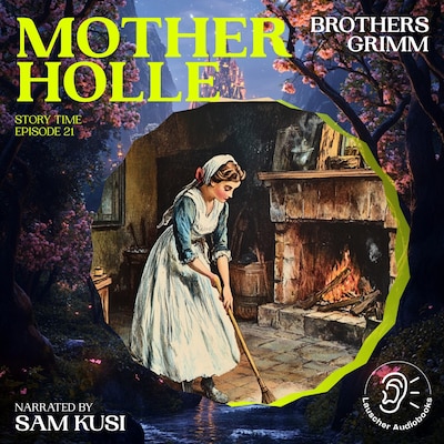 Mother Holle (Story Time, Episode 21) – omslag til lydbogen af Brothers Grimm