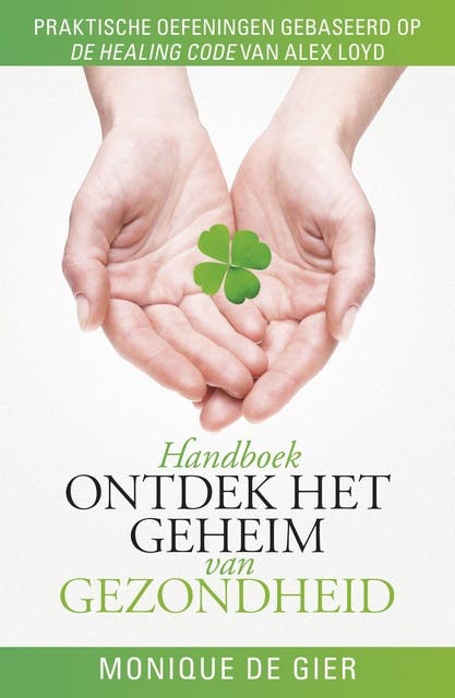Ontdek het geheim van gezondheid – omslag van het luisterboek van Monique de Gier