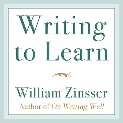 Writing to Learn – omslag til lydbogen af William Zinsser