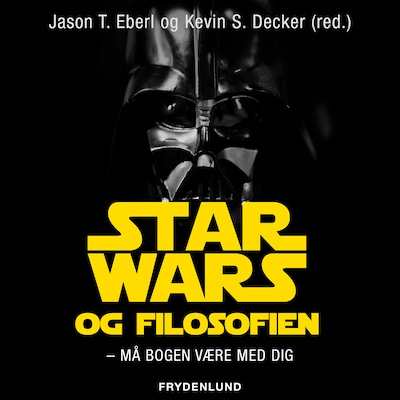 Star Wars og filosofien – omslag til lydbogen af Jason T. Eberl, Kevin S. Decker