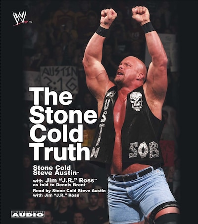 The Stone Cold Truth – omslag til lydbogen af Steve Austin, J.R. Ross, Dennis Brent