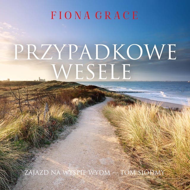 Przypadkowe wesele (Zajazd na Wyspie Wydm — Tom siódmy)