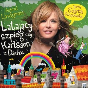 Latający szpieg czy Karlsson z dachu – okładka audiobooka, autor Astrid Lindgren