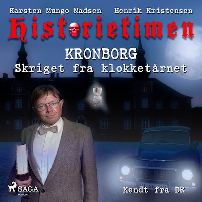 Historietimen 2 - KRONBORG - Skriget fra klokketårnet – omslag til lydbogen af Henrik Kristensen, Karsten Mungo Madsen