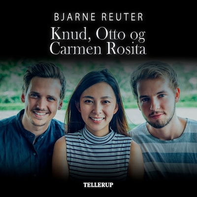 Knud, Otto og Carmen Rosita – omslag til lydbogen af Bjarne Reuter