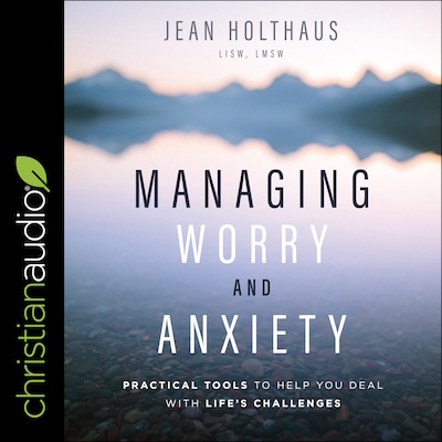 Managing Worry and Anxiety – omslag til lydbogen af Jean Holthaus, LISW, LMSW