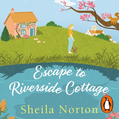 Escape to Riverside Cottage – omslag til lydbogen af Sheila Norton
