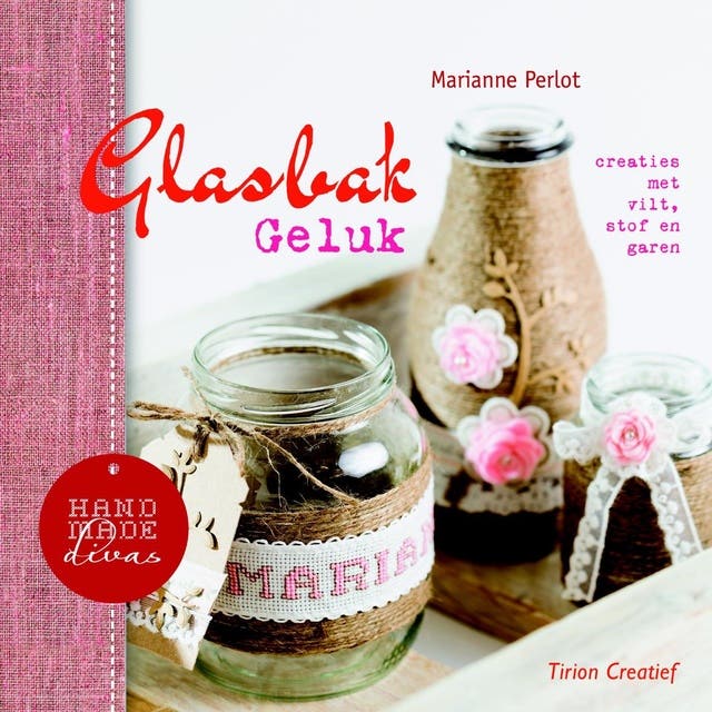 Glasbakgeluk: creaties met vilt, stof en garen – omslag van het luisterboek van Marianne Perlot