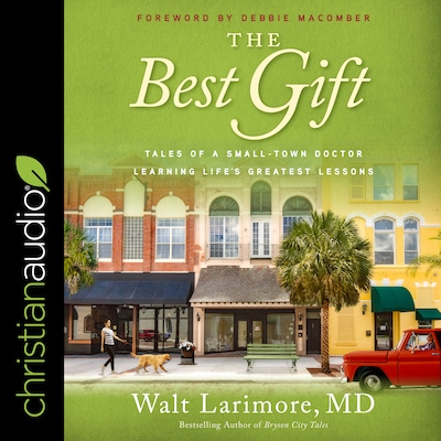 The Best Gift – omslag til lydbogen af Walt Larimore, MD