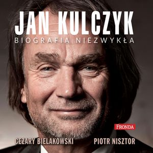 Jan Kulczyk. Biografia niezwykła – okładka audiobooka, autor Cezary Bielakowski, Piotr Nisztor