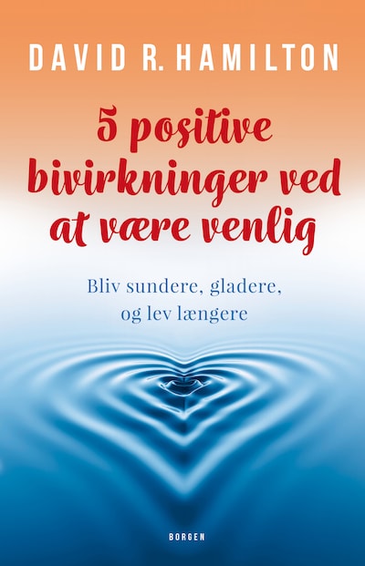 5 positive bivirkninger ved at være venlig – omslag til lydbogen af David Hamilton