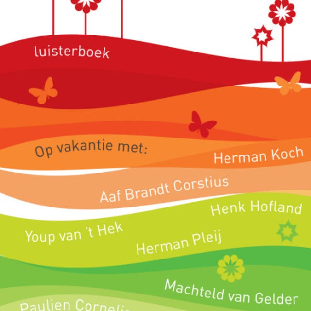 Groeten uit Column: Op vakantie met: Herman Koch, Aaf Brandt Corstius, Youp van 't Hek, Henk Hofland, Herman Pleij, Machtend van Gelder, Paulien Corne – omslag van het luisterboek van Frits Abrahams,Herman Koch,Paulien Cornelisse,Youp van ’t Hek
