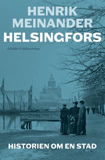 Helsingfors: Historien om en stad