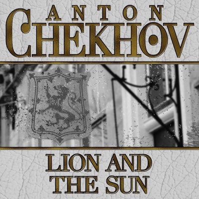 Lion and the Sun – omslag til lydbogen af Anton Chekhov