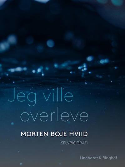 Jeg ville overleve – omslag til lydbogen af Morten Boje Hviid