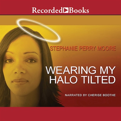 Wearing My Halo Tilted – omslag til lydbogen af Stephanie Perry Moore
