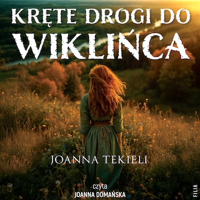 Kręte drogi do Wiklińca – okładka audiobooka, autor Joanna Tekieli