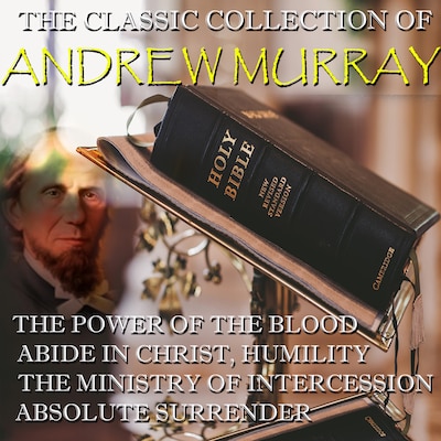The Classic Collection of Andrew Murray – omslag til lydbogen af Andrew Murray