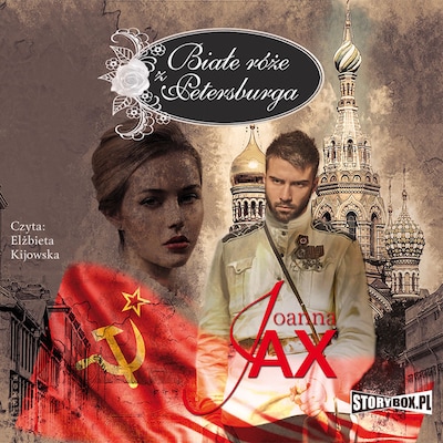 Białe róże z Petersburga – okładka audiobooka, autor Joanna Jax