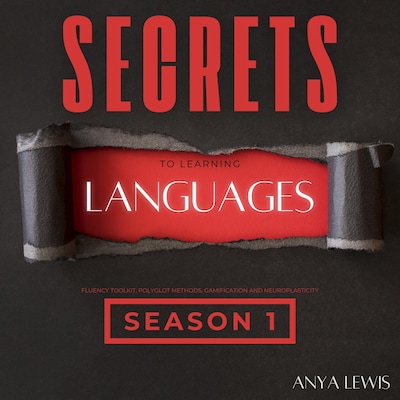 Secrets to Learning Languages - Season 1 – omslag til lydbogen af Anya Lewis