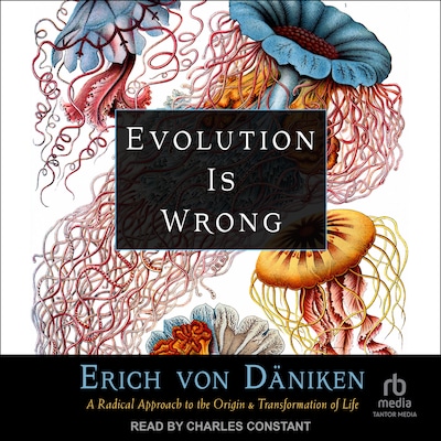 Evolution is Wrong – omslag til lydbogen af Erich von Daniken