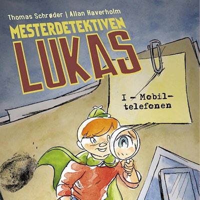 Mesterdetektiven Lukas #1: Mobiltelefonen – omslag til lydbogen af Thomas Schrøder