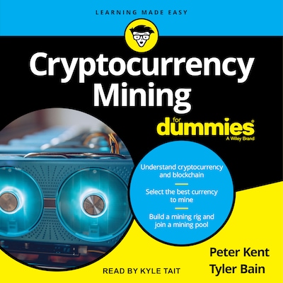 Cryptocurrency Mining for Dummies – omslag til lydbogen af Peter Kent, Tyler Bain