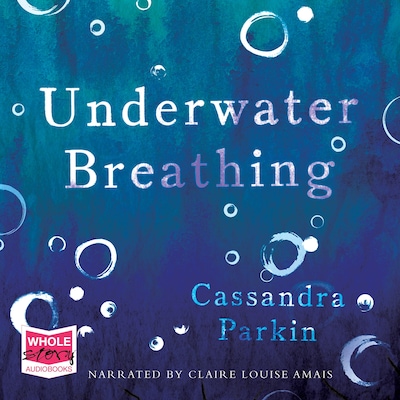 Underwater Breathing – omslag til lydbogen af Cassandra Parkin