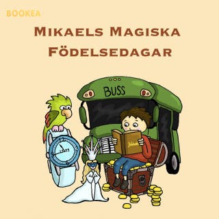 Mikaels magiska födelsedagar – omslag till ljudboken av Mikael Kvist