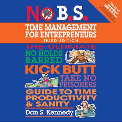 No B.S. Time Management for Entrepreneurs – omslag til lydbogen af Dan S. Kennedy