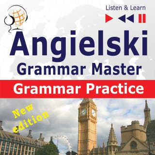 Angielski – Grammar Master: Grammar Practice – New Edition (Poziom ?rednio zaawansowany / zaawansowany: B2-C1 – S?uchaj & Ucz si?) – okładka audiobooka, autor Dorota Guzik, Dominika Tkaczyk