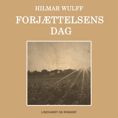 Forjættelsens dag – omslag til lydbogen af Hilmar Wulff