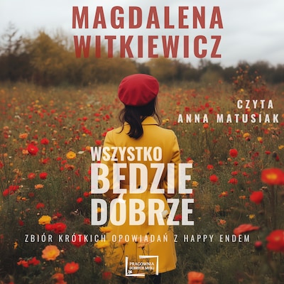 Wszystko będzie dobrze – okładka audiobooka, autor Magdalena Witkiewicz