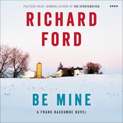 Be Mine – omslag til lydbogen af Richard Ford