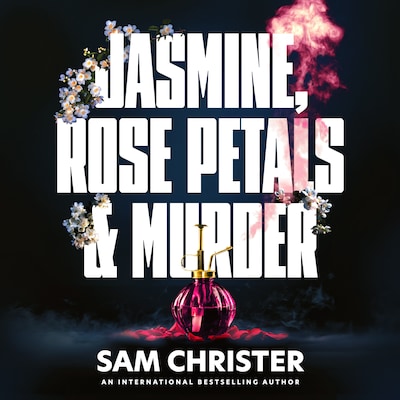 Jasmine, Rose Petals and Murder – omslag til lydbogen af Sam Christer