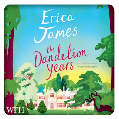 The Dandelion Years – omslag til lydbogen af Erica James