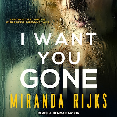 I Want You Gone – omslag til lydbogen af Miranda Rijks