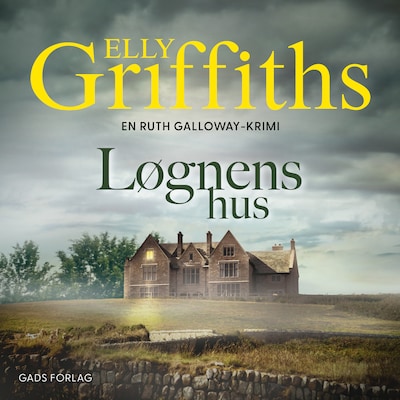 Løgnens hus – omslag til lydbogen af Elly Griffiths