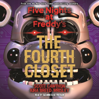 The Fourth Closet - Five Nights at Freddy's, Book 3 (Unabridged)