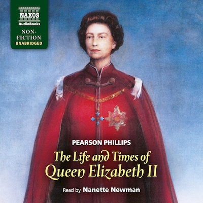 The Life and Times of Queen Elizabeth II