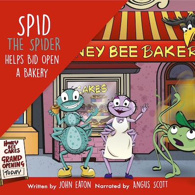 Spid the Spider Helps Bid Open a Bakery – omslag til lydbogen af John Eaton