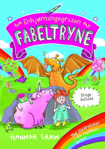 Enhjørningegrisen Fabeltryne 2: Drageballade – omslag til lydbogen af Hannah Shaw
