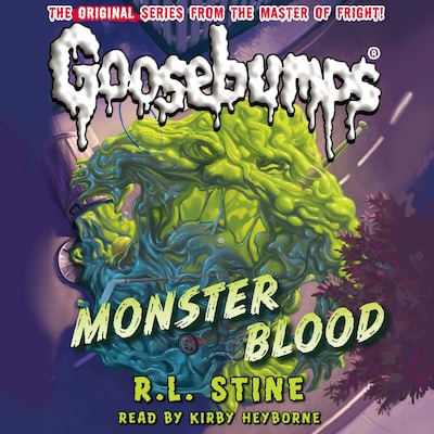 Monster Blood - Classic Goosebumps 3 (Unabridged)