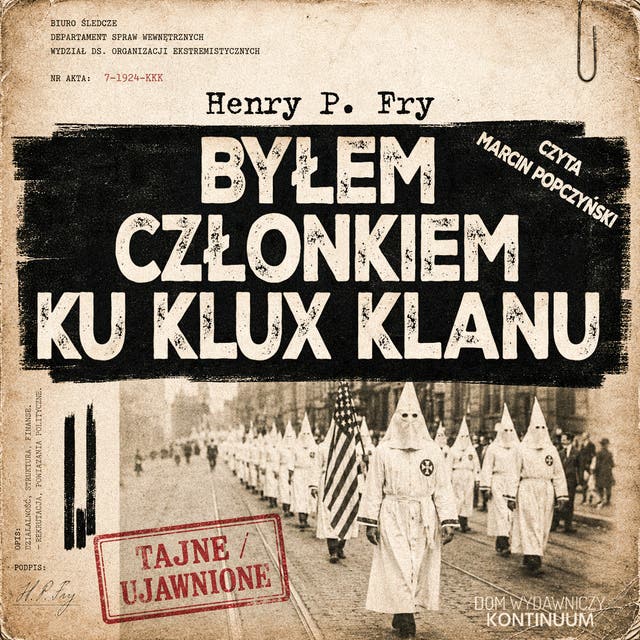 Byłem członkiem Ku Klux Klanu