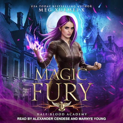 Half-Blood Academy 3: Magic Fury – omslag til lydbogen af Meg Xuemei X