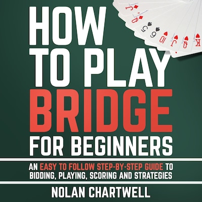 How To Play Bridge For Beginners – omslag til lydbogen af Nolan Chartwell